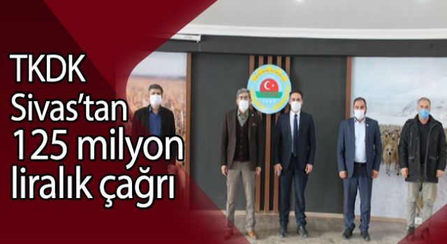 TKDK Sivas'tan 125 milyon liralık çağrı