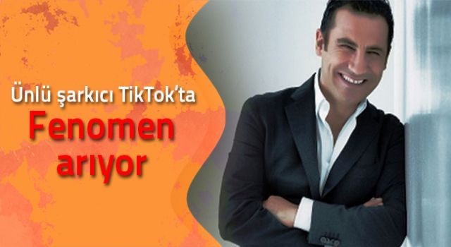 Ünlü şarkıcı TikTok'ta fenomen arıyor