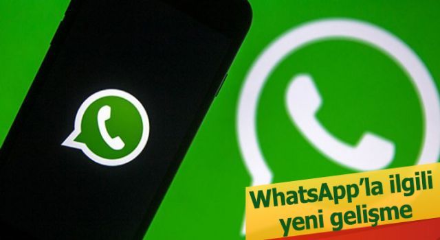 WhatsApp'la ilgili yeni gelişme