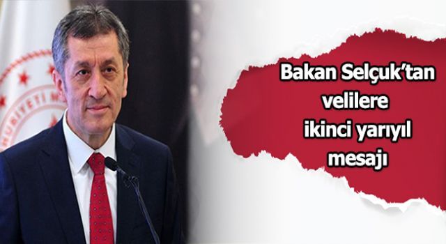 Ziya Selçuk'tan velilere ikinci yarıyıl mesajı