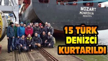 15 Türk denizci kurtarıldı