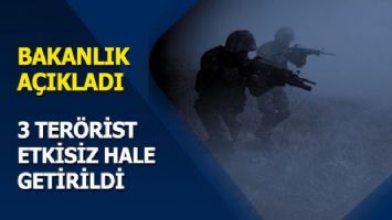 3 terörist etkisiz hale getirildi