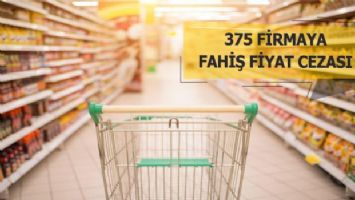 375 firmaya fahiş fiyat cezası