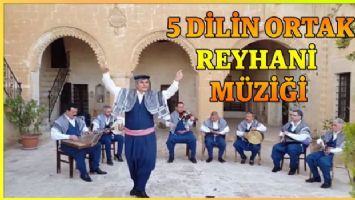 5 dilin ortak Reyhanî müziği