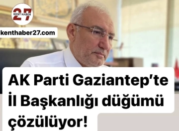 AK Parti Gaziantep İl Başkanlığı için sürpriz görüşme!…