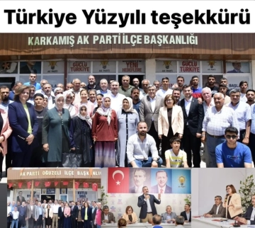 AK Parti Gaziantep’ten ilçelere Türkiye yüzyılı teşekkürü.