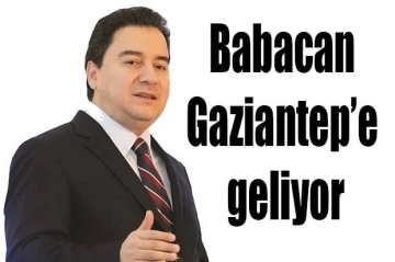 Ali Babacan, Gaziantep’e geliyor