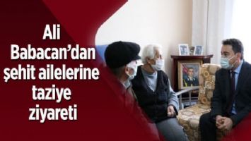 Ali Babacan&#039;dan şehit ailelerine taziye ziyareti