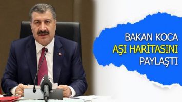 Bakan Koca, aşı haritasını paylaştı