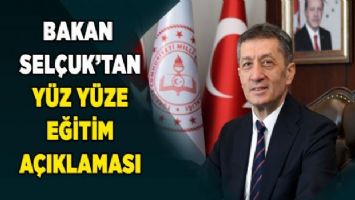 Bakan Selçuk&#039;tan yüz yüze eğitim açıklaması