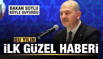 Bakan Soylu böyle duyurdu: Bu yılın ilk güzel haberi