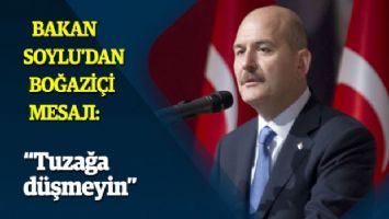 Bakan Soylu&#039;dan Boğaziçi açıklaması