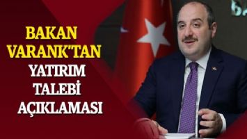 Bakan Varank&#039;tan yatırım talebi açıklaması