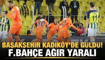 Başakşehir, Fenerbahçe'yi Kadıköy'de devirdi!