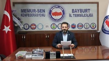 Bayburt Memur-Sen&#039;den &#039;gelirde adalet&#039; çağrısı