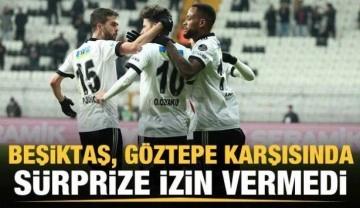 Beşiktaş, Göztepe karşısında hata yapmadı!