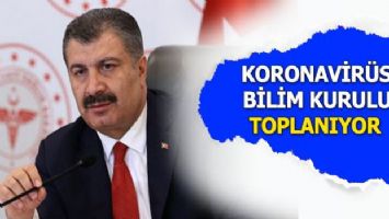 Bilim Kurulu toplanıyor