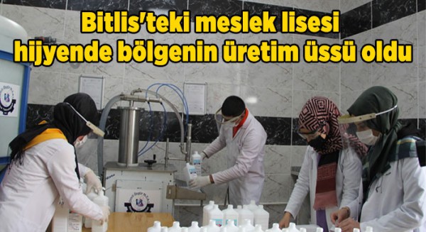Bitlis'teki meslek lisesi hijyende bölgenin üretim üssü oldu