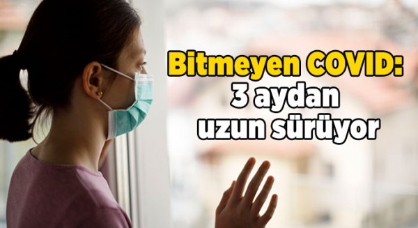 Bitmeyen Covid: 3 aydan uzun sürüyor