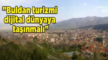 &#039;Buldan turizmi dijital dünyaya taşınmalı&#039;