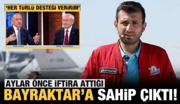 CHP aylar önce iftira attığı Bayraktar'a bugün sahip çıktı!