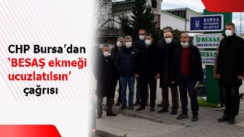 CHP Bursa&#039;dan &#039;BESAŞ ekmeği ucuzlatılsın&#039; çağrısı