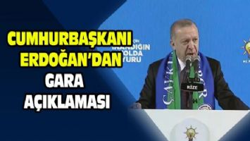 Cumhurbaşkanı Erdoğan&#039;dan Gara açıklaması