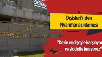 Dışişleri&#039;nden Myanmar açıklaması