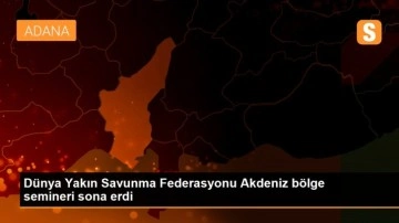 Dünya Yakın Savunma Federasyonu Akdeniz bölge semineri sona erdi