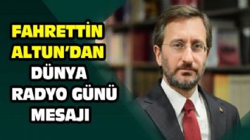 Fahrettin Altun&#039;dan Dünya Radyo Günü mesajı