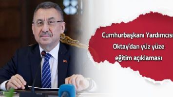 Fuat Oktay&#039;dan yüz yüze eğitim açıklaması