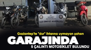 Gaziantep’te "dur" ihtarına uymayan şahsın garajında 5 çalıntı motosiklet bulundu