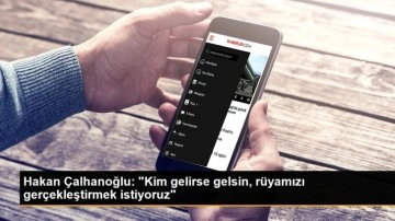 Hakan Çalhanoğlu: 'Kim gelirse gelsin, rüyamızı gerçekleştirmek istiyoruz'
