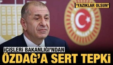 İçişleri Bakanlığı'ndan Ümit Özdağ'a sert tepki: Yazıklar olsun!