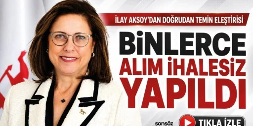 İlay Aksoy&rsquo;dan &ldquo;doğrudan temin&rdquo; tepkisi: &ldquo;Binlerce alım ihalesiz yapıldı&rdquo;