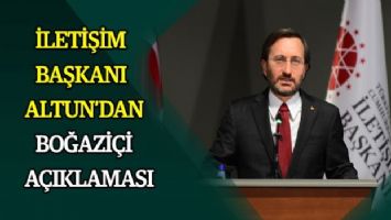 İletişim Başkanı Altun&#039;dan Boğaziçi açıklaması