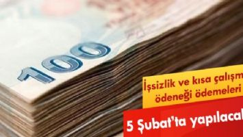 İşsizlik ve kısa çalışma ödeneği ödemeleri 5 Şubat&#039;ta yapılacak