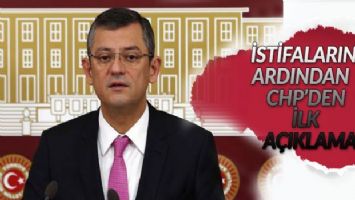 İstifaların ardından CHP&#039;den ilk açıklama