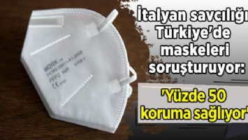 İtalyan savcılığı Türkiye&#039;de maskeleri soruşturuyor: &#039;Yüzde 50 koruma sağlıyor&#039;
