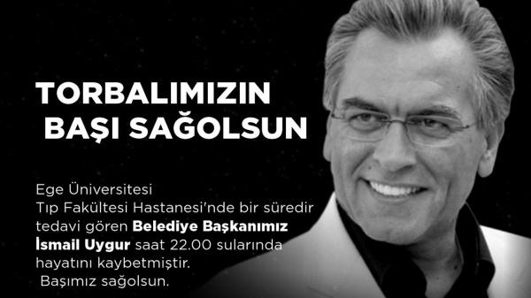 İzmir Torbalı Belediye Başkanı vefat etti
