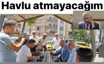 Kılıçdaroğlu, Gaziantepli taksicilere neden “Havlu atmayacağım…” dedi.