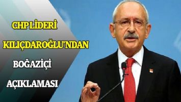 Kılıçdaroğlu&#039;ndan Boğaziçi açıklaması