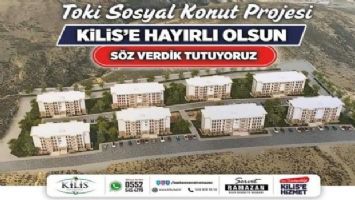 Kilis Belediyesi&#039;nden TOKİ müjdesi