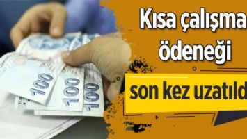 Kısa çalışma ödeneği son kez uzatıldı