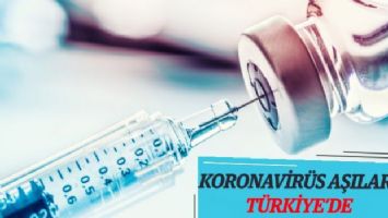 Koronavirüs aşıları Türkiye&#039;de