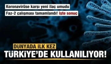 Koronavirüse karşı yeni ilaç umudu: Faz-2 çalışması tamamlandı