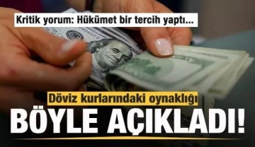 Kritik yorum: Dolardaki hareketliliği böyle açıkladı: Hükümet bir tercih yaptı...