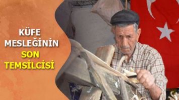 Küfe mesleğinin son temsilcisi!