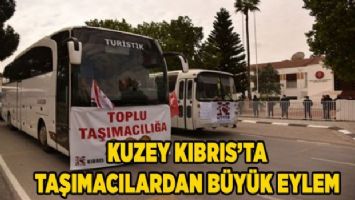 Kuzey Kıbrıs&#039;ta taşımacılardan büyük eylem