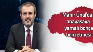 Mahir Ünal&#039;dan anayasaya &#039;yamalı bohça&#039; benzetmesi